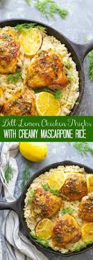Dill Lemon Chicken Thighs With Creamy Mascarpone Rice Recipe In 2020 Chicken Recipes Boneless Lemon Chicken Thighs Lemon Chicken
