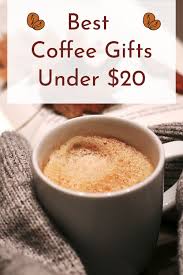 15 Great Gifts For Coffee Lovers Under 20 That Are Not Junk In 2020 Coffee Lover Gifts Coffee Lover Coffee Gifts