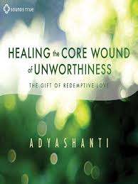 Healing The Core Wound Of Unworthiness Surrey Libraries Overdrive