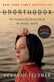 Unorthodox The Scandalous Rejection Of My Hasidic Roots English Edition Ebook Feldman Deborah Amazon De Kindle Shop