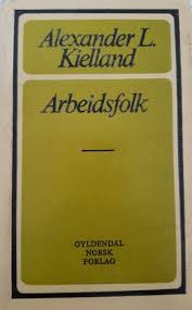Den ble utgitt i 1882 i hans tredje novellesamling to noveletter. Arbeidsfolk By Alexander L Kielland
