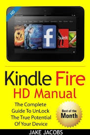Unlock kindle fire hdx 7 / in kindle fire tablet you can find the power button on the bottom. Kindle Fire Hd User Manual The Complete User Guide With Instructions Tutorial To Unlock The True Potential Of Your Device In 30 Minutes By Jake Jacobs
