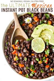 Ultimate Mexican Instant Pot Black Beans No Soak Easy Delicious Recipe Bean Recipes Dried Black Beans Easy Healthy Recipes