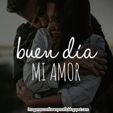 Buenos Dias Para Enviar Http Estaesmimoda Com Imagenes Buenos Dias Para Enviar 445 Buenos Dias Saludos Amor Quotes Love Phrases Love Words