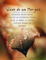 Auch Wenn Es Nicht Immer Einfach Ist Versuche Ich Doch Jeden Tag Zu Geniessen Weisheiten Besinnliche Spruche Aufmunternde Spruche