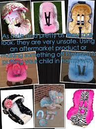 Carseat No No S Do Not Redo Any Part Of The Original Carseat Material It May Be Pretty But Is Not Safe Child Passenger Safety Carseat Safety Car Seats