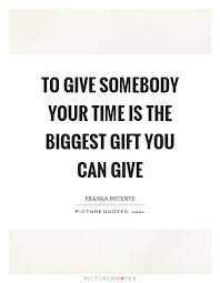 Gift Of Time Quotes Sayings Gift Of Time Picture Quotes