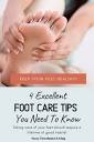 4 Excellent Foot Care Tips You Need To Know – Healthy Living ...