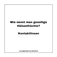 Okay So This Translates To What Do You Call Sociable Legume Contact Lenses Soooo Kurze Witze Witzige Spruche Lustige Tweets