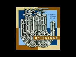 Maze Feat Frankie Beverly Your Own Kind Of Way Frankie Beverly When You Love Somebody Frankie