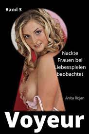 Voyeur - Nackte Frauen beim Liebesspielen beobachtet 3 von Anita Rojan.  eBooks | Orell Füssli