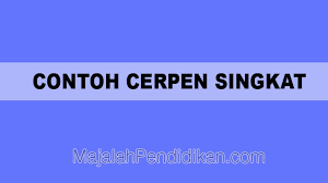 Contoh Cerpen Singkat Definisi Karakteristik Dan Contoh