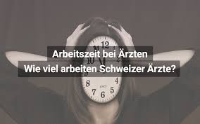 Ein etwas anderes bild ergibt sich, wenn man die wöchentlichen arbeitsstunden für alle arbeitnehmende in der schweiz berechnet. Arbeitszeiten Bei Arzten In Schweizer Spitalern Praktischarzt Ch