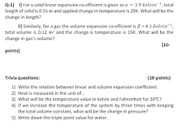 Think you know a lot about halloween? Solved Q 1 I For A Solid Linear Expansion Co Efficient Is Chegg Com