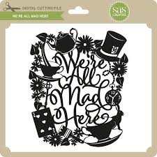We Re All Mad Here Were All Mad Here Alice In Wonderland Shirts Funny Disney Shirts