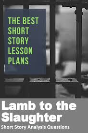 Lamb To The Slaughter Short Story Analysis Questions Reading Comprehension Lessons Short Stories For Students Short Story Lesson