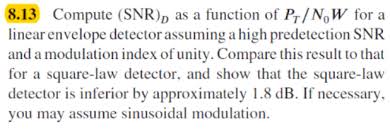 Distinguish between envelope detection and synchronous detection? Solved 8 13 Compute Snr P As A Function Of Pr Now For A Chegg Com