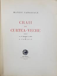 The book which is e развернуть. Craii De Curtea Veche De Mateiu Caragiale Bucuresti 1945
