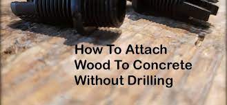 Maybe even take a pole a drill and masonry bit. How To Attach Wood To Concrete Without Drilling Holes In It