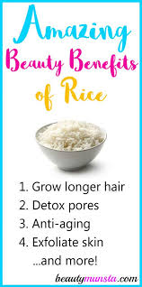 Apply this paste over your face, leave it for 30 minutes and then wash it off with warm water. What Are The Beauty Benefits Of Rice Beautymunsta Free Natural Beauty Hacks And More