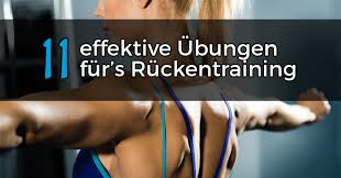 11 Effektive Ubungen Mit Denen Du Deinen Rucken Trainieren Kannst