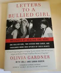 Letters to a Bullied Girl by Olivia Gardner, Emily Buder, Sarah Buder