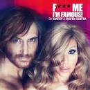 F*** Me I'm Famous!: Ibiza Mix 2011