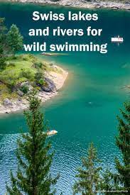 Psst Here Are 9 Swiss Rivers And Lakes For Wild Swimming Switzerland Travel Lake Swimming Swimming