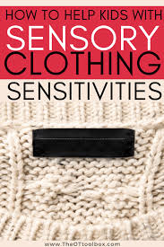 Sensory integration activities are activities that should be used with any child if normal sensory development is one children need to touch a variety of textures and play with them to develop normal tactile processing. How To Help Kids With Sensory Issues With Clothes The Ot Toolbox