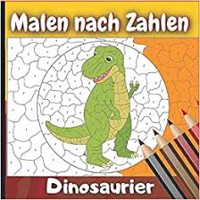 Malen nach zahlen fur kinder dinosaurier pdf. Ù‡Ø§Ø¬Ø³ ØªØ³Ø±Ø¨ ÙÙŠØ±ÙˆØ³ Malen Kinder Amazon Camash Investments Com
