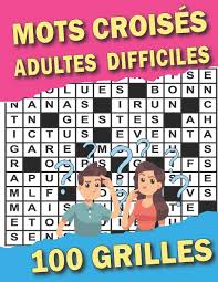 Caractères agrandis pour faciliter la lecture et l'écriture. Amazon Fr Mots Croises Adultes Difficiles Ce Livre De Mots Croises Vous Aide A Soulager Le Stress Et Ameliore La Memoire Cahier De Vacances De 100 Grille Avec Solutions Edition
