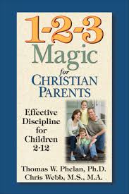 1 2 3 Magic For Christian Parents Effective Discipline For