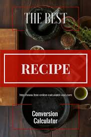Recipe Conversion Calculator For Scaling Ingredients Up Or Down In 2020 Conversion Calculator Recipe Conversions Online Mortgage