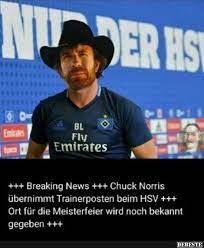 Walker, texas ranger is an american action crime television series created by leslie greif and paul haggis.it was inspired by the film lone wolf mcquade, with both this series and that film starring chuck norris as a member of the texas ranger division. Breaking News Chuck Norris Ubernimmt Trainerposten Beim Hsv Lustige Bilder Spruche Witze Echt Lustig