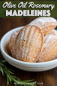 Olive Oil Rosemary Madeleines Wild Wild Whisk Recipe Recipes Homemade Recipes Easy Cookie Recipes