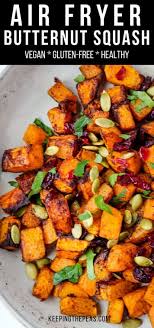 Air Fryer Butternut Squash Pumpkin Recipes Side Dish Pumpkin Recipes Dinner Savory Pumpkin Recipes