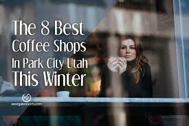 Enjoy to know our menu. The 8 Best Coffee Shops In Park City Utah This Winter Park City Coffee Shops
