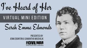 I've Heard of Her Mini Virtual Edition: Sarah Emma Edmonds