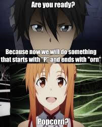 I Want Popcorn Guess The Anime Anime Funny Sword Art Online Meme