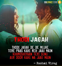 Hindi mo kailangang tanungin kung mahal ka niya kasi sa pagtrato pa lang niya alam mo na. Thodi Jagah Lyrics Marjaavaan Arijit Singh Love Songs Lyrics Romantic Song Lyrics Song Lyric Quotes
