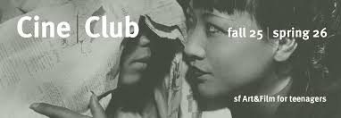 Cine Club 2025-2026 — San Francisco Art & Film for Teens
