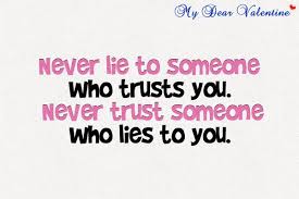 Check spelling or type a new query. Never Lie To Someone Good Life Quotes Lies Quotes Trust Quotes