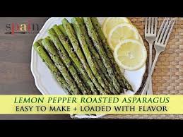 Easy Lemon Pepper Roasted Asparagus Recipe Youtube Roasted Asparagus Asparagus Recipe Asparagus Recipes Roasted
