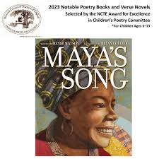 Maya's Song” by Renee Watson has been named an NCTE Notable Poetry Book for  2023! — Stimola Literary Studio