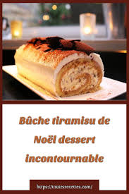 Buche Tiramisu De Noel Dessert Incontournable Toutes Recettes Buche Tiramisu Dessert Noel Buche De Noel Sans Cuisson