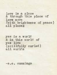 Love Is A Place E E Cummings Love Poems Ee Cummings Inspirational Words