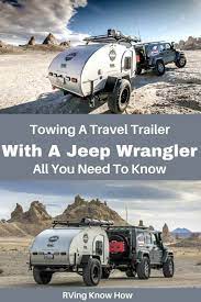 I have a 2000 jeep wrangler, manual 4wd and recently purchased a boat. Towing A Travel Trailer With A Jeep Wrangler All You Need To Know