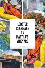 Traditional clambake made easy for summer parties. Lobster Clambake Dinner On Martha S Vineyard Clam Bake Marthas Vineyard Martha
