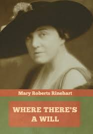 Where There's a Will: Rinehart, Mary Roberts: 9781644393215: Amazon.com:  Books