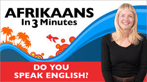 Afrikaans In Three Minutes Do You Speak English Youtube